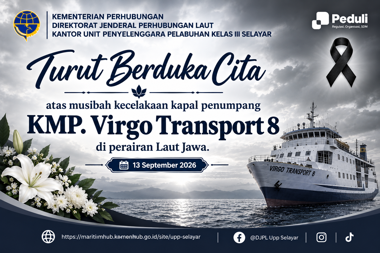 Keluarga Besar UPP Selayar turut berduka cita yang mendalam atas musibah yang menimpa KMP Virgo Transport 8.